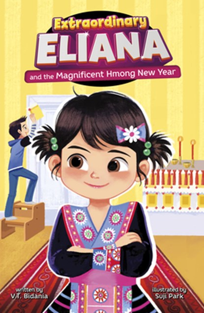 Extraordinary Eliana and the Magnificent Hmong New Year, V. T. Bidania - Paperback - 9798875213823