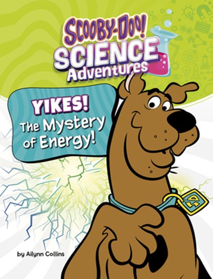 Yikes! the Mystery of Energy!: A Scooby-Doo! Science Adventure, Ailynn Collins - Paperback - 9798875214400