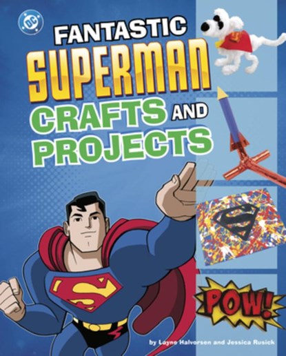 Fantastic Superman Crafts and Projects, Jessica Rusick - Gebonden - 9798875216008