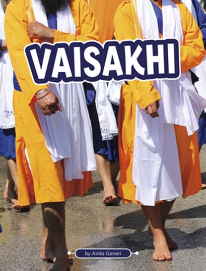 Vaisakhi, Anita Ganeri - Paperback - 9798875219924
