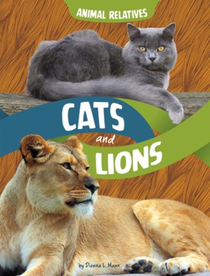 Cats and Lions: Feline Relatives, Dionna L. Mann - Paperback - 9798875220197