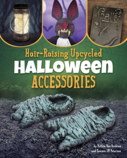 Hair-Raising Upcycled Halloween Accessories, Ruthie Van Oosbree - Gebonden - 9798875221309