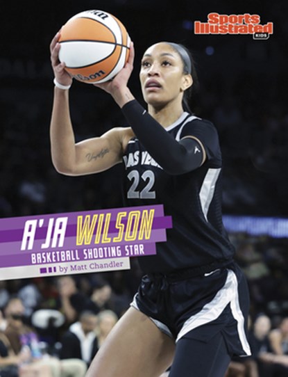A'Ja Wilson: Basketball Shooting Star, Matt Chandler - Paperback - 9798875222528