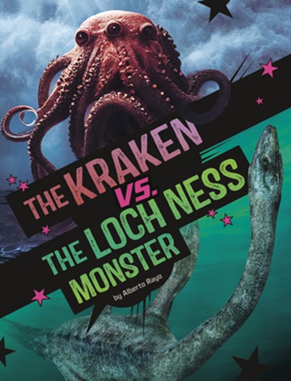 The Kraken vs. the Loch Ness Monster, Alberto Rayo - Gebonden - 9798875225765
