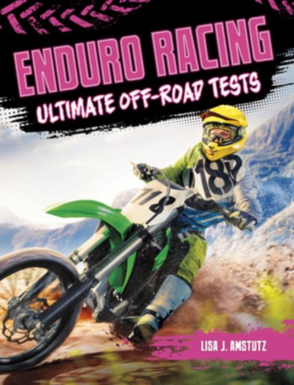 Enduro Racing: Ultimate Off-Road Tests, Lisa Amstutz - Paperback - 9798875225963