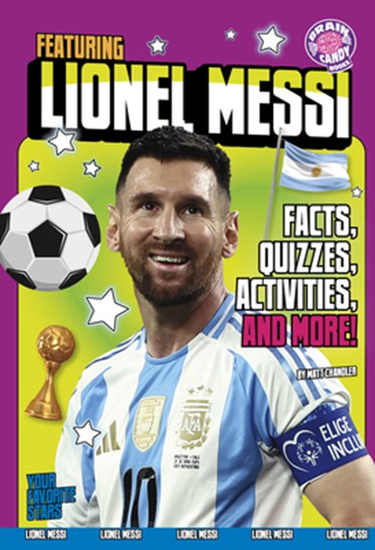 Featuring Lionel Messi: Facts, Quizzes, Activities, and More!, Matt Chandler - Gebonden - 9798875233012