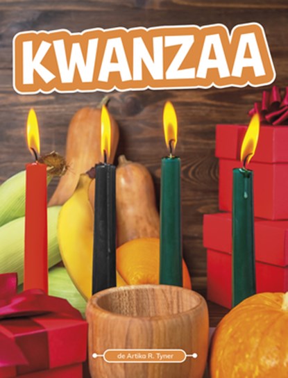 Kwanzaa, Artika R. Tyner - Paperback - 9798875236174
