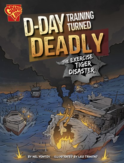 D-Day Training Turned Deadly: The Exercise Tiger Disaster, Nel Yomtov - Gebonden - 9798875239779
