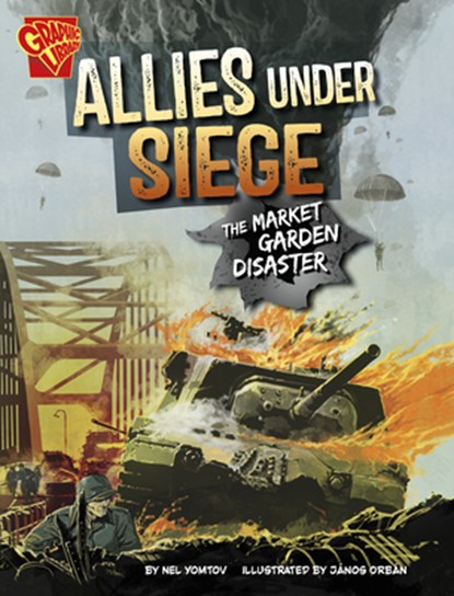 Allies Under Siege: The Market Garden Disaster, Nel Yomtov - Paperback - 9798875239885