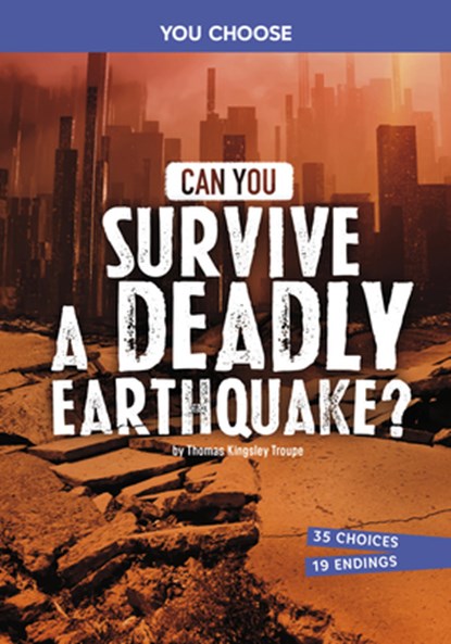 Can You Survive a Deadly Earthquake?: An Interactive Survival Adventure, Thomas Kingsley Troupe - Paperback - 9798875240737