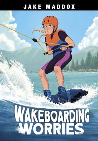 Wakeboarding Worries, Jake Maddox - Gebonden - 9798875243752