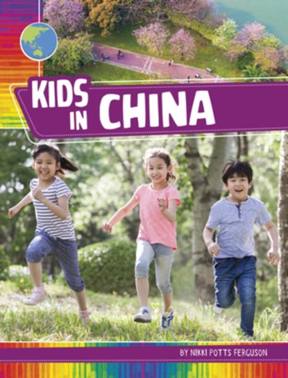 Kids in China, Nikki Potts Ferguson - Gebonden - 9798875247804