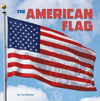 The American Flag, Cari Meister - Gebonden - 9798875248054
