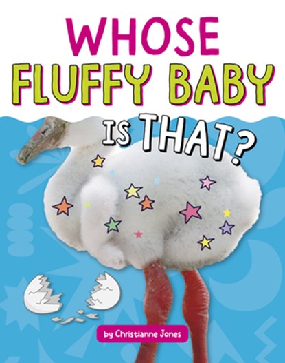 Whose Fluffy Baby Is That?, Christianne Jones - Gebonden - 9798875248375
