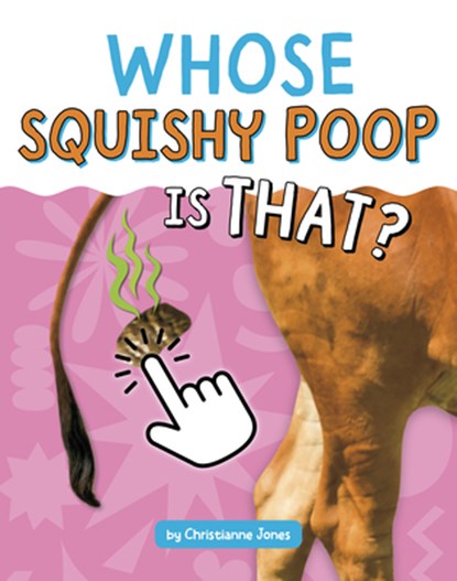 Whose Squishy Poop Is That?, Christianne Jones - Paperback - 9798875248481