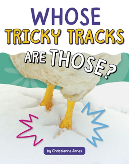 Whose Tricky Tracks Are Those?, Christianne Jones - Gebonden - 9798875248610