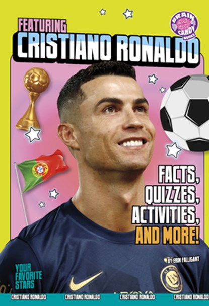 Featuring Cristiano Ronaldo: Facts, Quizzes, Activities, and More!, Erin Falligant - Paperback - 9798875254918