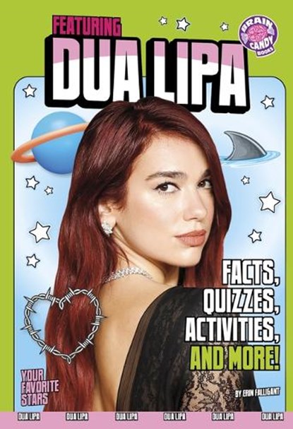 Featuring Dua Lipa: Facts, Quizzes, Activities, and More!, Erin Falligant - Gebonden - 9798875255045