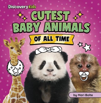 Cutest Baby Animals of All Time, Mari Bolte - Paperback - 9798875256370