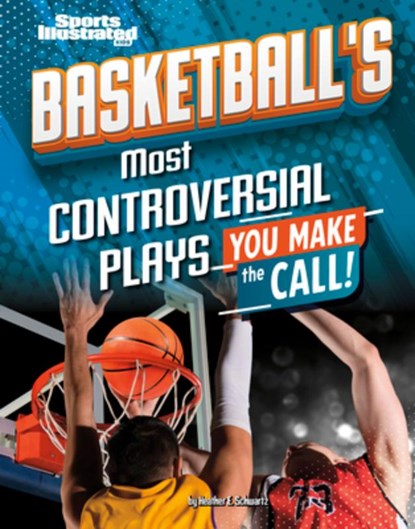Basketball's Most Controversial Plays: You Make the Call, Heather E. Schwartz - Gebonden - 9798875257377