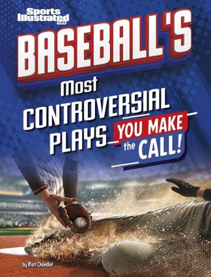 Baseball's Most Controversial Plays: You Make the Call, Matt Chandler - Gebonden - 9798875257452