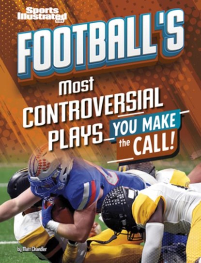 Football's Most Controversial Plays: You Make the Call, Matt Chandler - Gebonden - 9798875257612