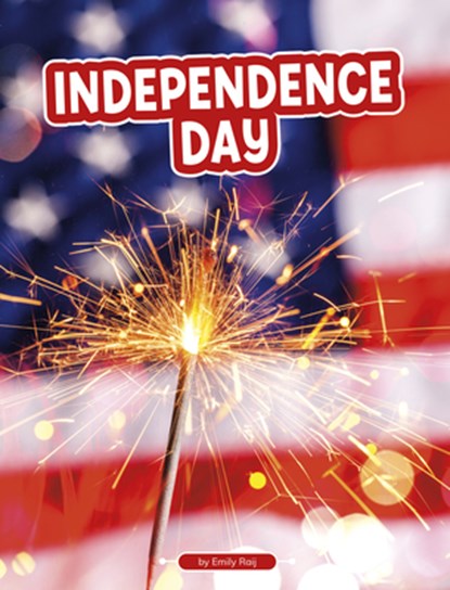 Independence Day, Emily Raij - Paperback - 9798875284564