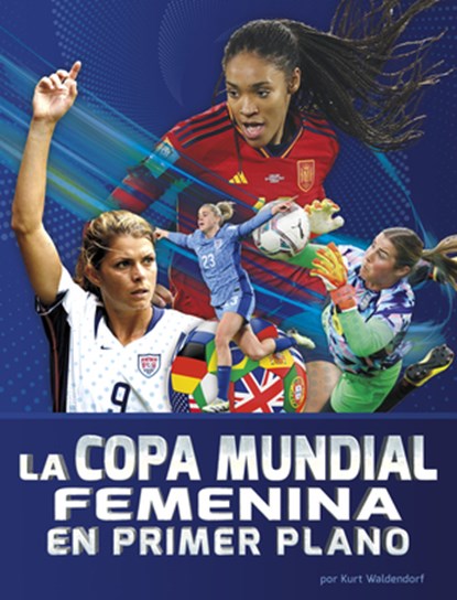 La Copa Mundial Femenina En Primer Plano, Kurt Waldendorf - Paperback - 9798875296215