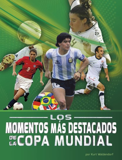 Los Momentos Más Destacados de la Copa Mundial, Kurt Waldendorf - Paperback - 9798875296222