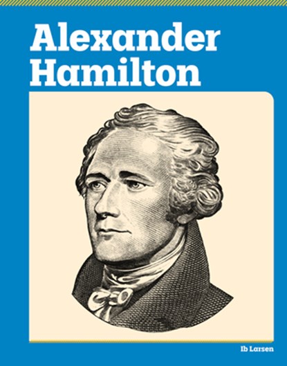 Alexander Hamilton, Ib Larsen - Gebonden - 9798875313981