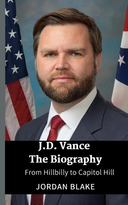 JD Vance The Biography, Jordan Blake - Paperback - 9798875405358
