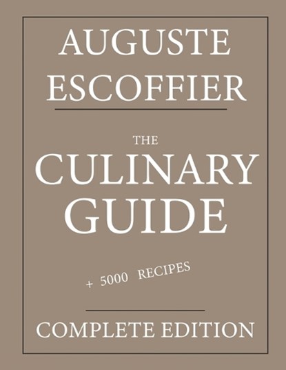 The Culinary guide, Auguste Escoffier - Paperback - 9798875580017