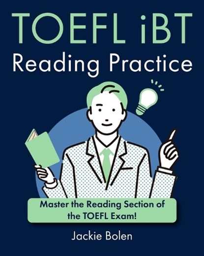 TOEFL iBT Reading Practice: Master the Reading Section of the TOEFL Exam!, Jackie Bolen - Paperback - 9798875811326