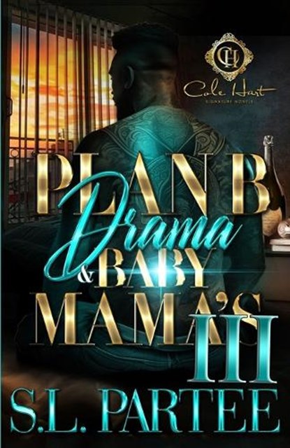 Plan B Drama & Baby Mama's 3: An African American Romance: The Finale, S. L. Partee - Paperback - 9798876039668