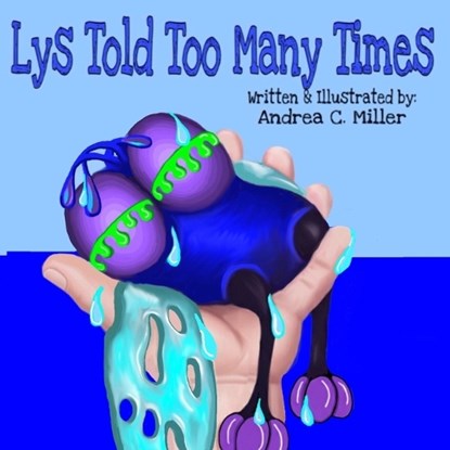 Lys Told Too Many Times, Andrea Christine Miller - Paperback - 9798876542618