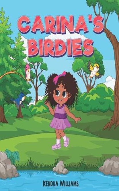 Carina's Birdies, Kendra Williams - Paperback - 9798876652959