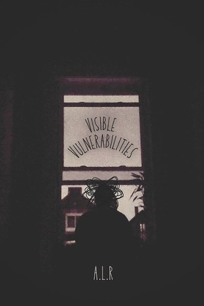 Visible Vulnerabilities, A. L. Roberts - Paperback - 9798877561168