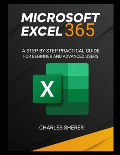 Microsoft Excel 365, Charles Sherer - Paperback - 9798878292870