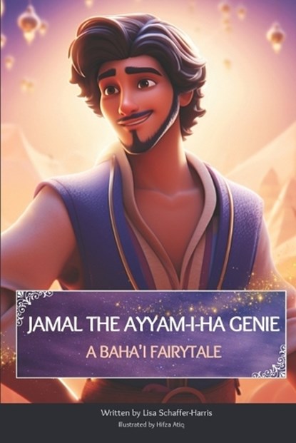 Jamal the Ayyam-I-Ha Genie, Lisa Schaffer-Harris - Paperback - 9798878307246