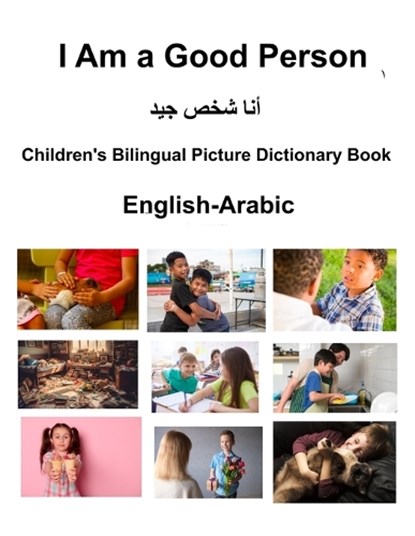 English-Arabic I Am a Good Person Children's Bilingual Picture Dictionary Book, Richard Carlson - Paperback - 9798878591188