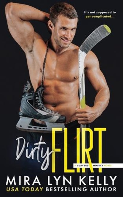 Dirty Flirt, Mira Lyn Kelly - Paperback - 9798878686105