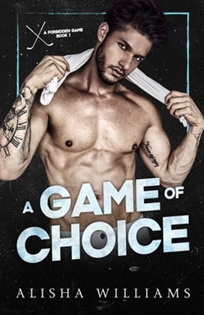 A Game Of Choice: A MFM Hockey Romance, Alisha Williams - Paperback - 9798878687454