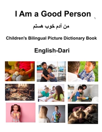 English-Dari I Am a Good Person Children's Bilingual Picture Dictionary Book, Richard Carlson - Paperback - 9798879160192