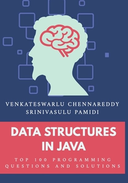 Data Structures in Java: Top 100 Programming Questions and Solutions, Srinivasulu Pamidi - Paperback - 9798879603583