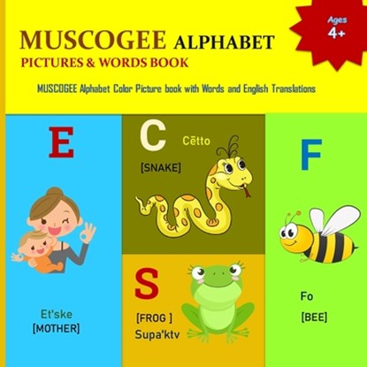 My Muscogee Alphabet Book: Creek Alphabet/ Muskogee/Muskokee Alphabet/ Mvskoke, Ancient languages, Mamma Margaret - Paperback - 9798879735208