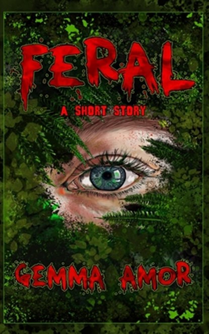 Feral: A short story, Gemma Amor - Paperback - 9798879826173