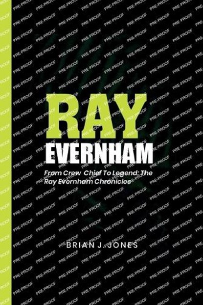 Ray Evernham: From Crew Chief to Legend: The Ray Evernham Chronicles, Brian J. Jones - Paperback - 9798879894943