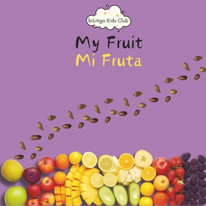 My Fruit Mi Fruta - Bilingual Spanish English Book for Toddlers and Young Children Ages 1-7, Valerie Valdés - Paperback - 9798880164820