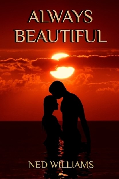 Always Beautiful, Ned Williams - Paperback - 9798880357260