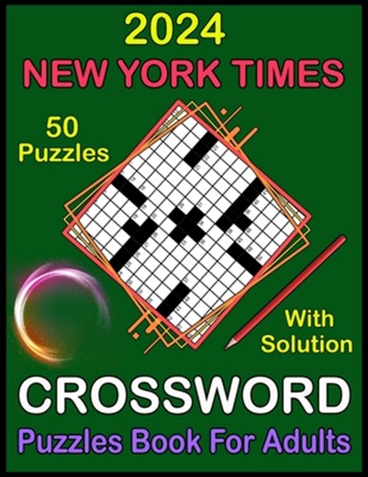 2024 New York Times Crossword Puzzles Book For Adults: Medium level Crossword Puzzle Book For Adults, Teens and Seniors Puzzle Lovers with Solutions, Doris B. Dixon - Paperback - 9798880377954